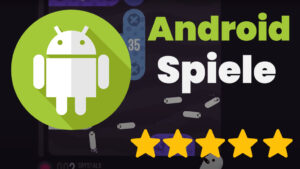 Die besten Android Spiele